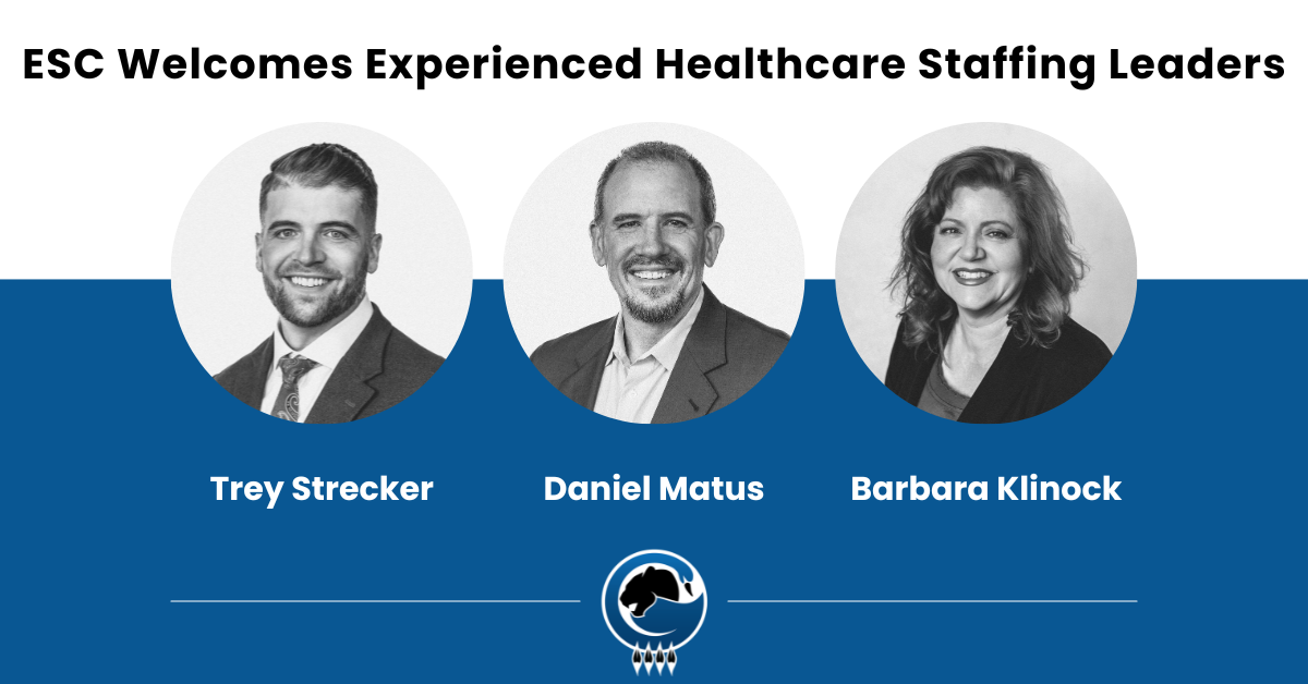 Building with Purpose: ESC Welcomes Experienced Healthcare Staffing Leaders